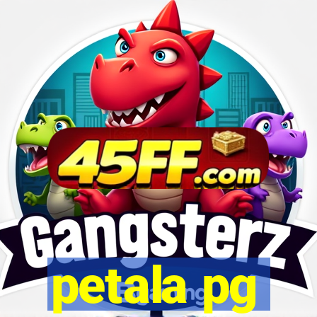 petala pg